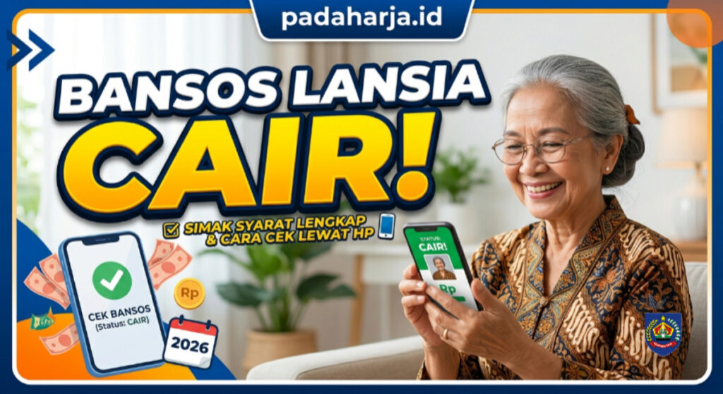 Bansos Lansia 2026 Cair: Simak Syarat Lengkap dan Cara Cek Lewat HP