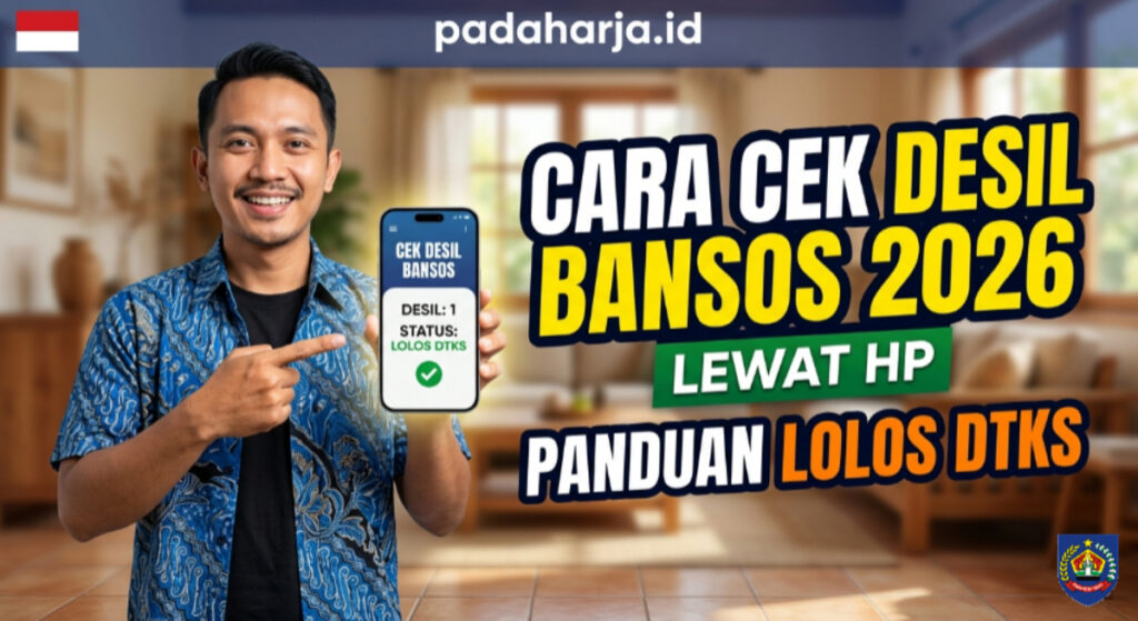 Cara Cek Desil Bansos 2026 Lewat HP: Panduan Lolos DTKS