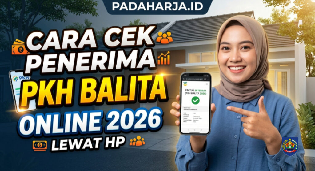 Cara Cek Penerima PKH Balita Online 2026 Lewat HP