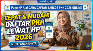 Cara Daftar Bansos PKH Online 2026 Lewat HP Mudah dan Cepat