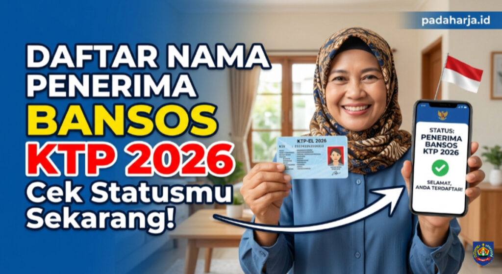 Daftar Nama Penerima Bansos KTP 2026: Cek Statusmu Sekarang