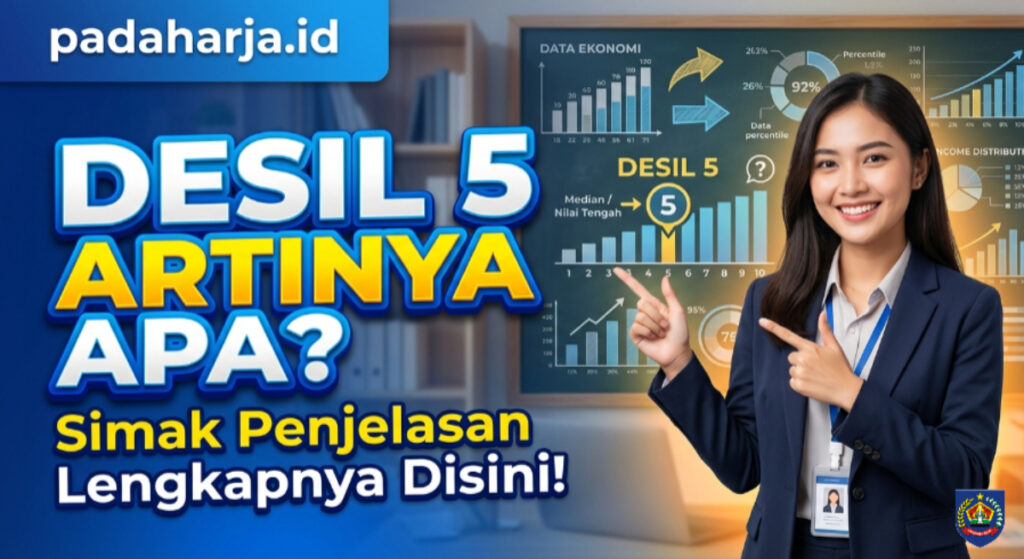 Desil 5 Artinya Apa? Simak Penjelasan Lengkapnya Disini