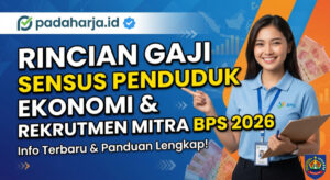 Rincian Gaji Sensus Penduduk Ekonomi dan Rekrutmen Mitra BPS 2026