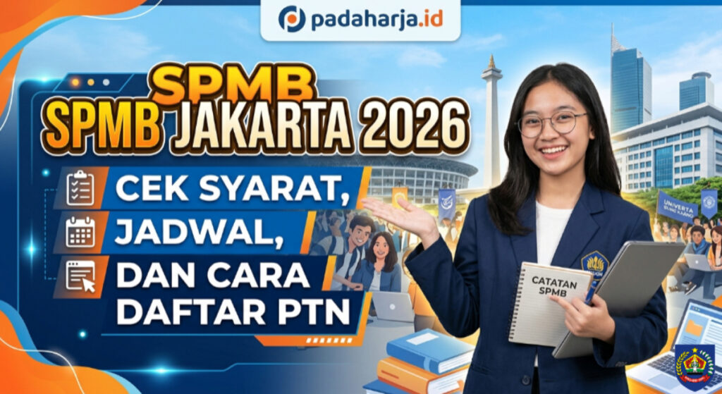 SPMB Jakarta 2026: Cek Syarat, Jadwal, dan Cara Daftar PTN